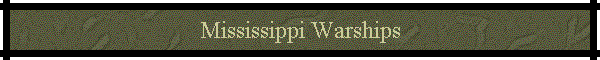 Mississippi Warships