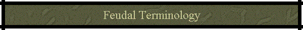 Feudal Terminology