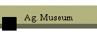Ag. Museum