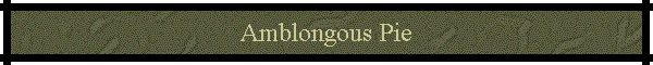 Amblongous Pie