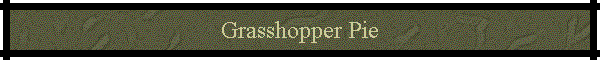 Grasshopper Pie