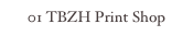 01 TBZH Print Shop