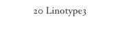 20 Linotype3