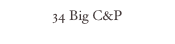 34 Big C&P